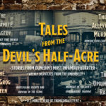 Tales From The Devil's Half-Acre Tales From The Devil's Half-Acre